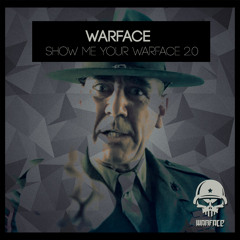 Warface - Show Me Your Warface 2.0 (Free Release)