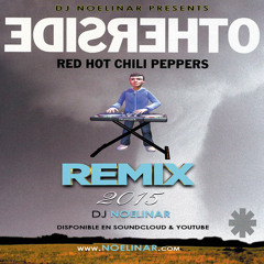 OtherSide - Dj Noelinar (Remix) - Red Hot Chili Peppers