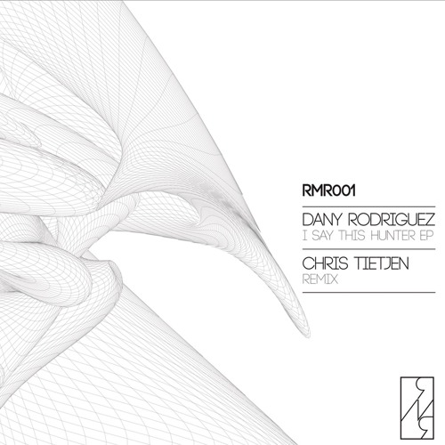 Dany Rodriguez - I Say (Original Mix) [RMR]