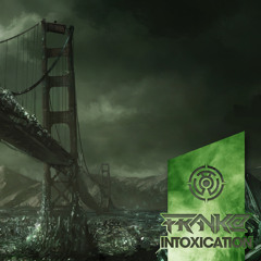 Intoxication  - FRaNK@
