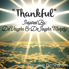 Thankful - Inspired By DeVaughn & DeJaughn Murphy