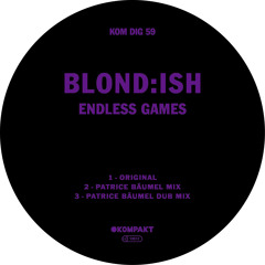 Blond:ish - Endless Games (Patrice Bäumel Dub Mix)