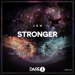 J C H - Stronger (Out Now!)