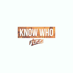 FLEZZ - Know Who (Original Mix)