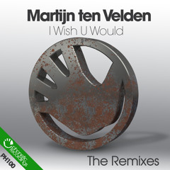 Martijn ten Velden - I Wish U Would (DeMarzo Remix) OUT NOW