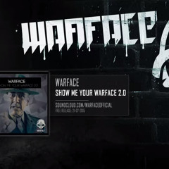 Warface - Show Me Your Warface 2.0