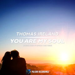 Thomas Ireland - You Are My Soul (Original Mix)