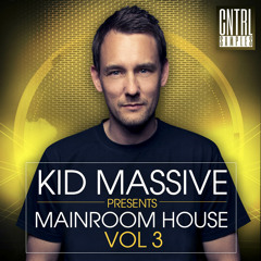 Kid Massive Presents Mainroom House Vol 3.