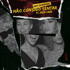 Não Consigo Sentar (feat. Puta Cirus)