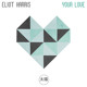 on Eliot Harris - Your Love (C-Code Remix)