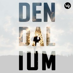 Valoriz & WHYZDM - Dendalium