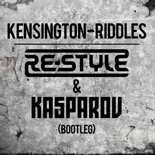 Riddles (Re-Style & Kasparov Bootleg)