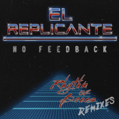 No Feedback - Let It Out (El Replicante Renegade Remix)