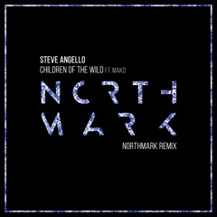 Steve Angello ft. Mako - Children Of The Wild (Northmark Remix)