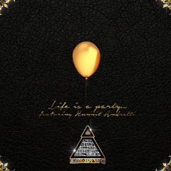 Life Is A Party (Prod by Mayeniac) ft Hunnit Andretti