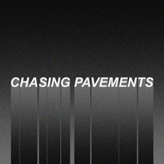 Chasing Pavements
