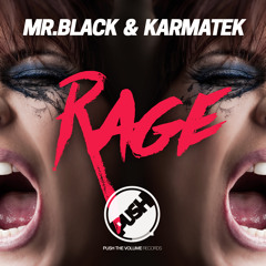 MR.BLACK & Karmatek - Rage [OUT NOW!]