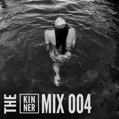 The Kinner Mix 004