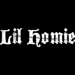Lil Homie[1]