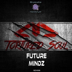 BZH006 Future Mindz - Tortured Soul [PREVIEW]