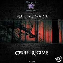 BZH009 Cruel Regime - Blackout [PREVIEW]