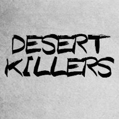 Desert Killers - Can I Go