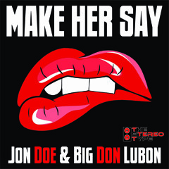 Make Her Say Ft. Big Don Lubon