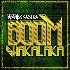 DJ Bl3nd & Kastra - Boomshakalaka (Original Mix) FREE DOWNLOAD