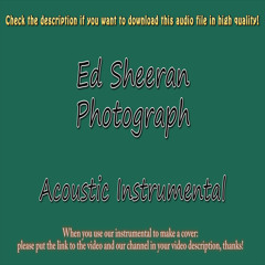Ed Sheeran - Photograph (Acoustic Instrumental)