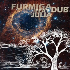 FurmigaDub Feat. Julia Carvalho - Vi O Dia