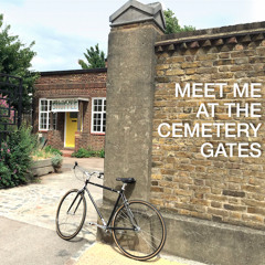 Meet me at the cemetery gates