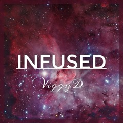 Infused - Viggy D - FOURTEEN
