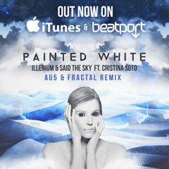 Illenium & Said The Sky - Painted White (Au5 & Fractal Remix)