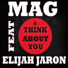 Mag - Think About You ft. Elijah Jaron