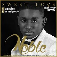 Noble - Sweet Love | africa-gospel.comli.com