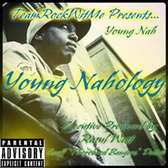 Young Nah - Seen Nothing (ft. DeezleOnDaTrack) Prod by.Young Nah