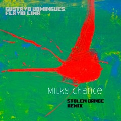 Milky Chance - Stolen Dance (G DOM, F-LIMA Remix) FREE DOWNLOAD