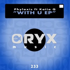 Phylaxis & Katya Q - To The Top (Original Mix) [Oryx Music]