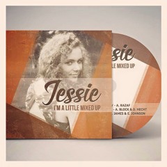'I'm A Little Mixed Up' - Jessie