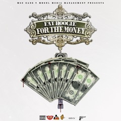 Fat Boogie "For The Money"