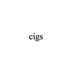 cigs