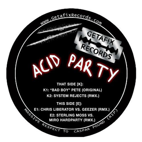 "BadBoy" Pete - Acid Party (System Rejects Remix) GETAFIX 015 [clip]