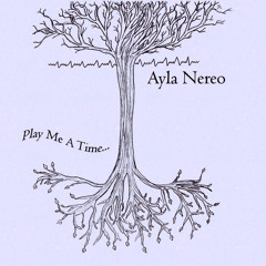 Ayla Nereo - Play Me A Time - 15 Live Inside A Dream