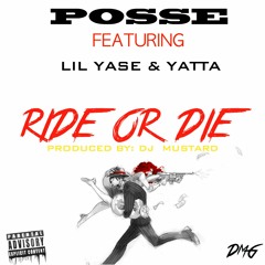POSSE ! - Ride Or Die Ft Lil Yase & Yatta
