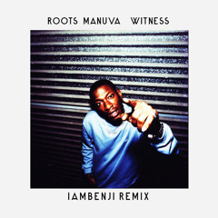 Roots Manuva - Witness [Benjamin Gordon Remix]