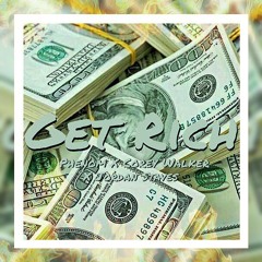 Get Rich x Phenom feat. Jordan Staves and Corey Walker
