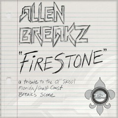 Allen BreakZ - Firestone (Gulf Coast/Florida Tribute)