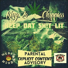 Keep Dat Shit Lit - feat. Chippass (prod. By KZMF)