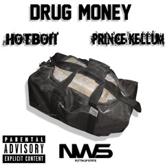 Drug Money x HotBoii x Prince Kellum
