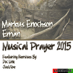 Markus Enochson & Eman - Musical Prayer 2015 (Doc Link's Liberate Mix)